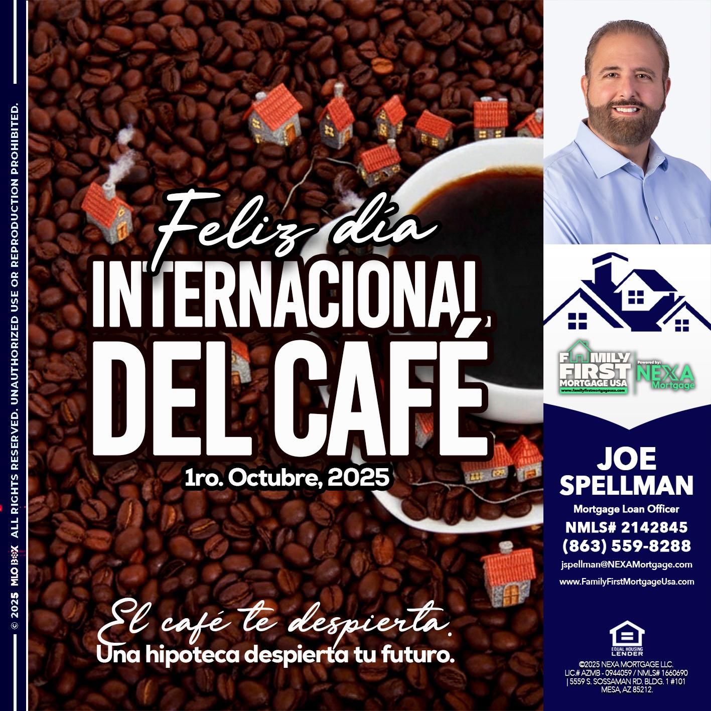 FELIZ DIA INTERNACIONAL DEL CAFE - Joe Spellman -Mortgage Loan Originator