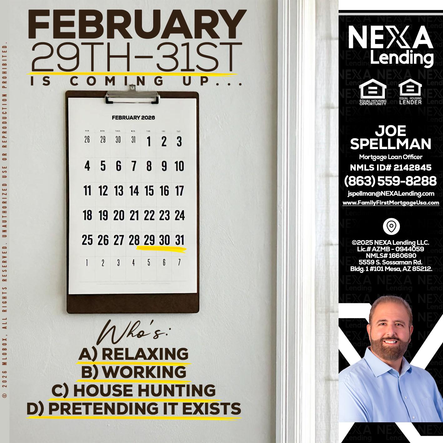 FEBRUARY 29-31 - Joe Spellman -Mortgage Loan Originator