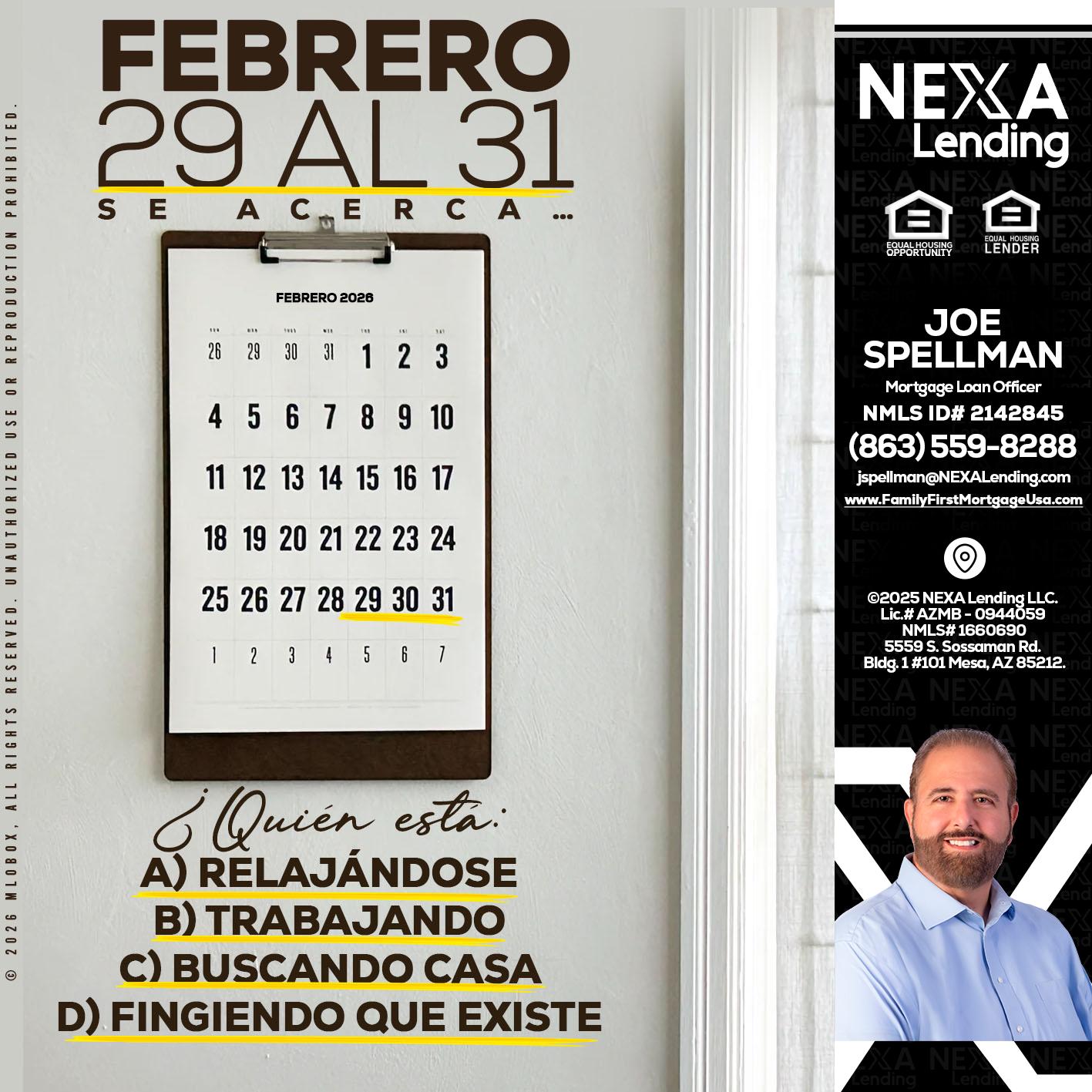 febrero 29 al 31 - Joe Spellman -Mortgage Loan Originator