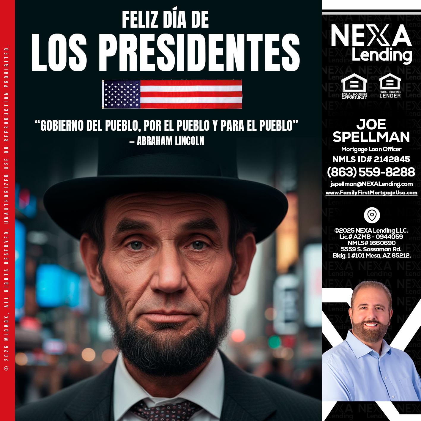DIA DE LOS PRESIDENTES - Joe Spellman -Mortgage Loan Originator
