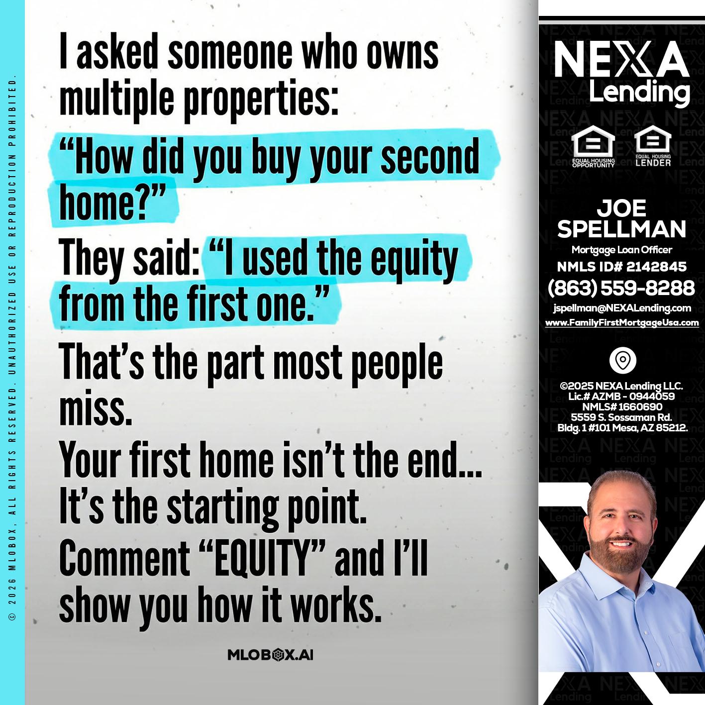 I asked someone - Joe Spellman -Mortgage Loan Originator