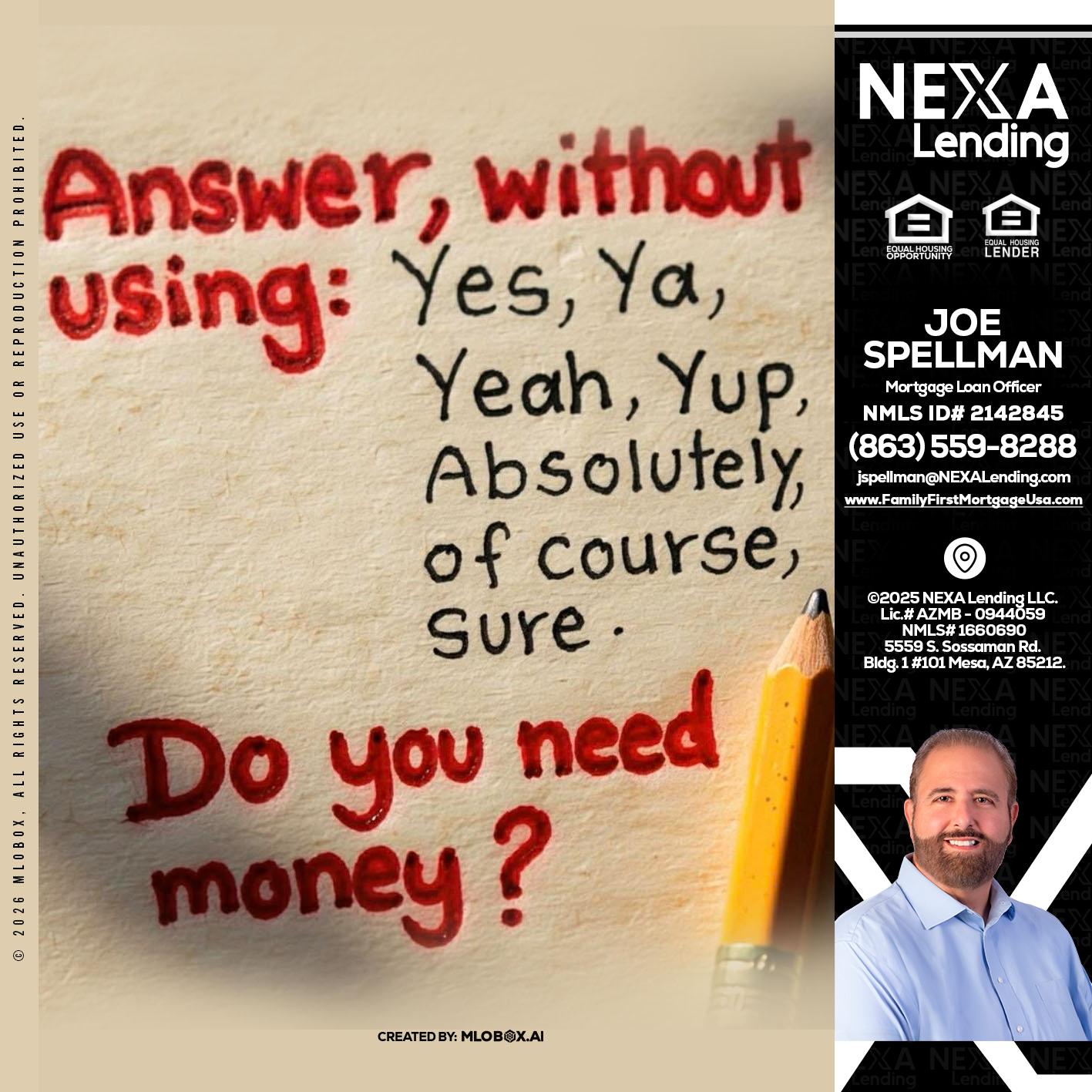 answer without - Joe Spellman -Mortgage Loan Originator