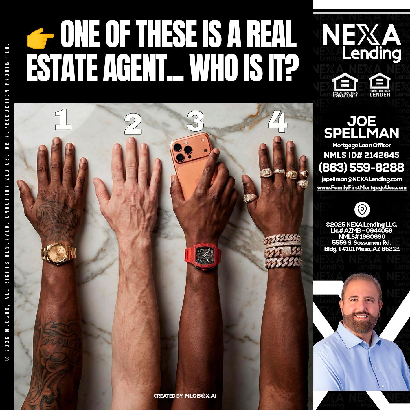 ONE OF THESE - Joe Spellman -Mortgage Loan Originator