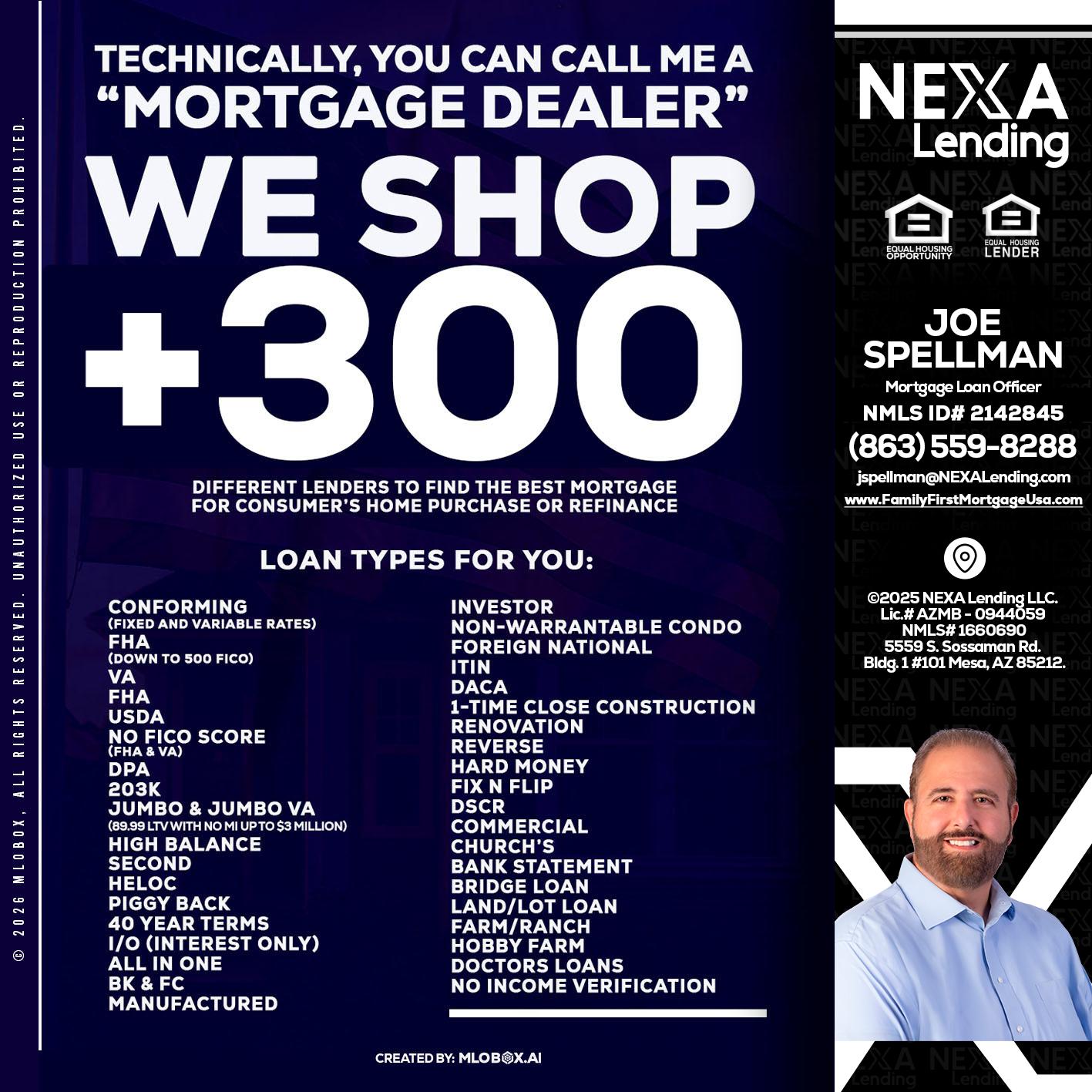 300+ LENDERS - Joe Spellman -Mortgage Loan Originator