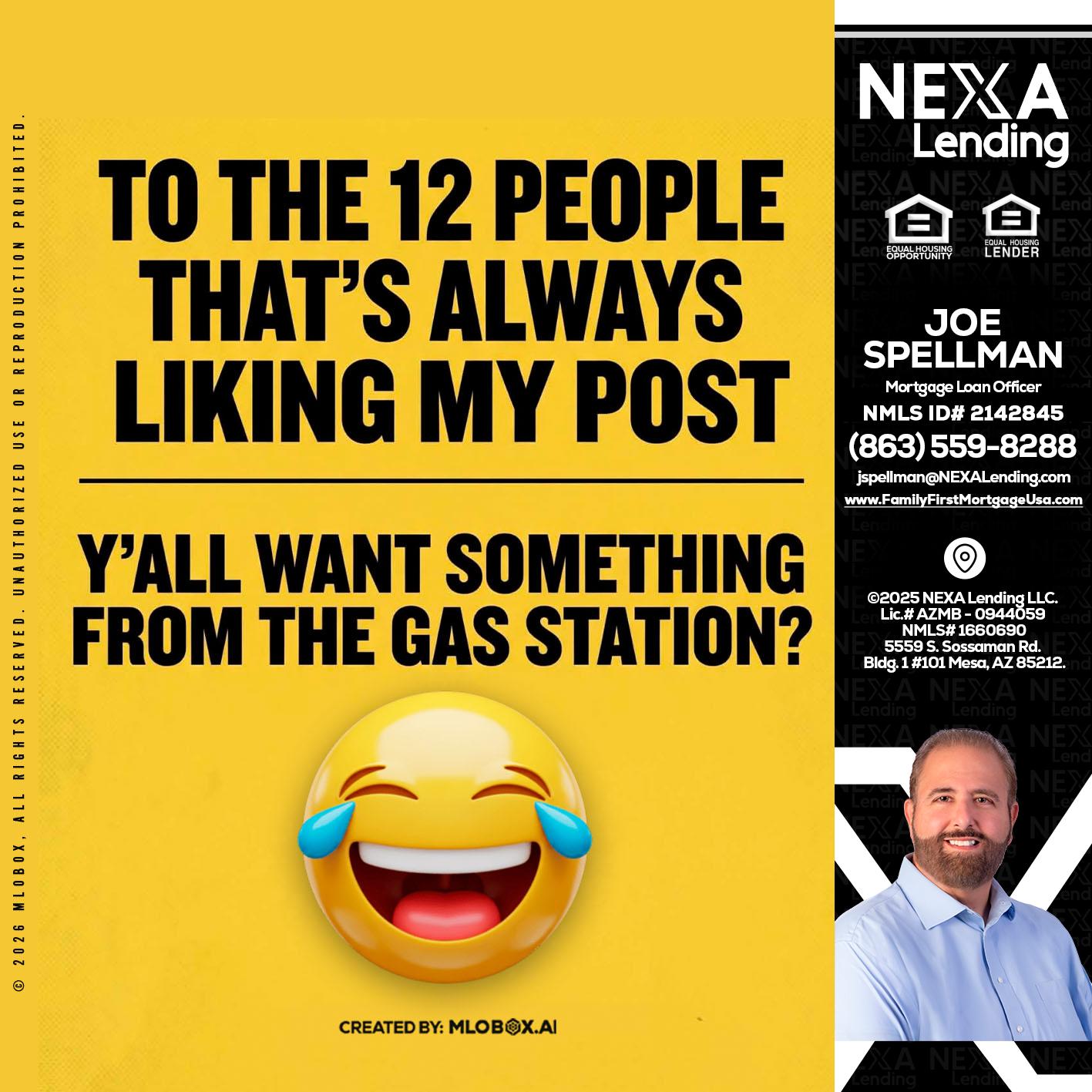 TO THE 12 PEOPLE - Joe Spellman -Mortgage Loan Originator