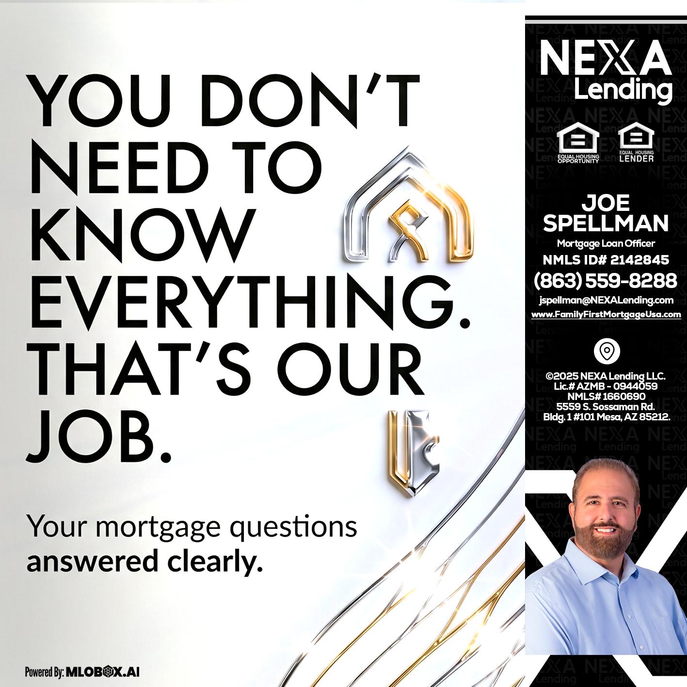 THAT IS OUR JOB - Joe Spellman -Mortgage Loan Originator