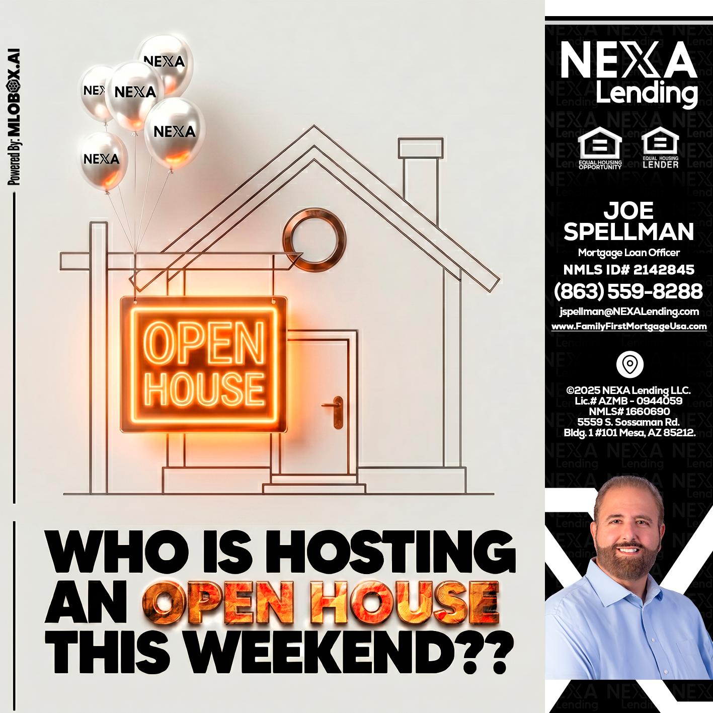 OPEN HOUSES - Joe Spellman -Mortgage Loan Originator