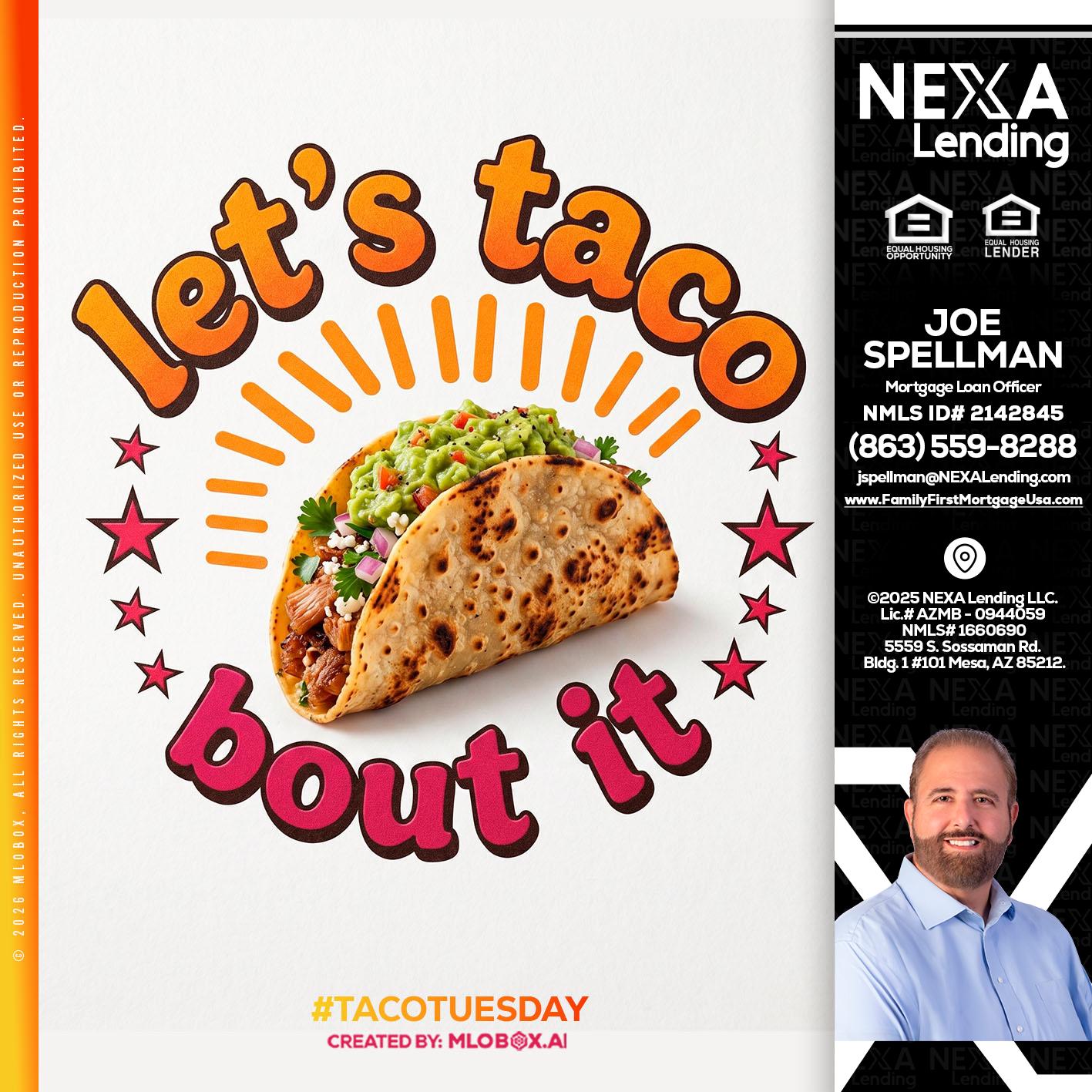 lets taco bout it - Joe Spellman -Mortgage Loan Originator